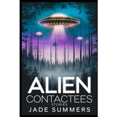 Abbildung von Alien Contactees Stories (Aliens, UFOs, and Cryptids: Unraveling the Unknown, Band 68)