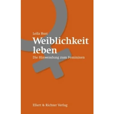 Abbildung von Weiblichkeit leben: Die Hinwendung zum Femininen