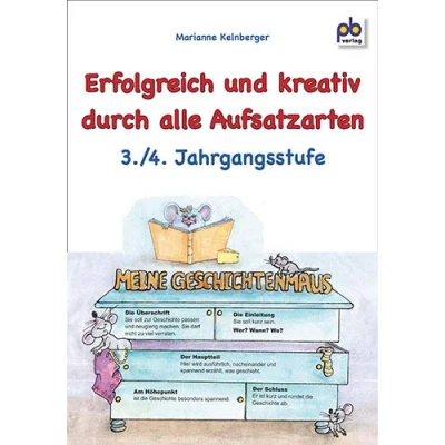 Abbildung von Erfolgreich und kreativ durch alle Aufsatzarten 3./4. Jj: Stundenbilder für die Grundschule. Lehrerskizzen, Tafelbilder, Folienvorlagen, ... Arbeitsblätter mit Lösungen