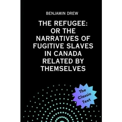 Abbildung von the Refugee: or Narratives of Fugitive Slaves in Canada Related by Themselves