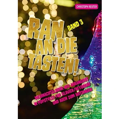 Abbildung von Ran an die Tasten. Band 3: Weihnachtslieder neu arrangiert in Popstyles für Klavier/Keyboard und auch zum Mitsingen