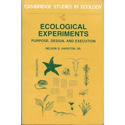Abbildung von Ecological Experiments: Purpose, Design And Execution (Cambridge Studies in Ecology)