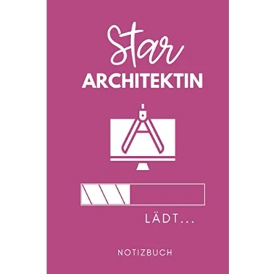 Abbildung von STAR ARCHITEKTIN LÄDT... NOTIZBUCH: A5 Wochenplaner 120 Seiten Architekt Geschenkidee Geschenke für Studenten Bauzeichner Architektur Studium Examen Bachelor Master