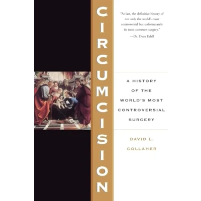Abbildung von Circumcision: A History Of The World&#039;s Most Controversial Surgery