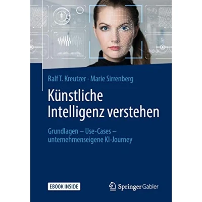 Abbildung von Künstliche Intelligenz verstehen: Grundlagen Use Cases unternehmenseigene KI Journey