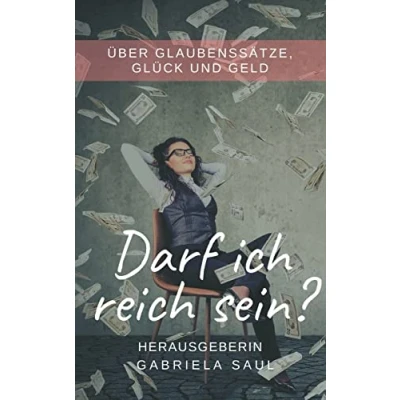 Abbildung von Darf ich reich sein?: Über Glaubenssätze, Glück und Geld