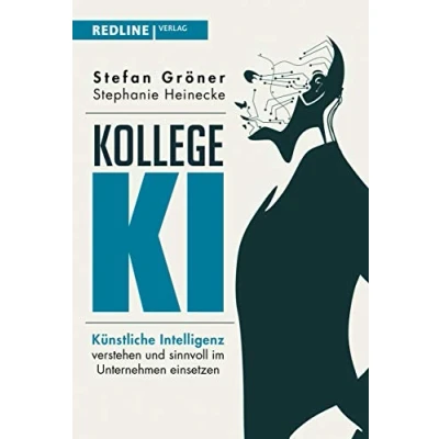 Abbildung von Kollege KI: Künstliche Intelligenz verstehen und sinnvoll im Unternehmen einsetzen