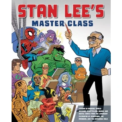 Abbildung von Stan Lee&#039;s Master Class: Lessons in Drawing, World Building, Storytelling, Manga, and Digital Comics from The Legendary Co creator of Spider Man, Avengers, Incredible Hulk