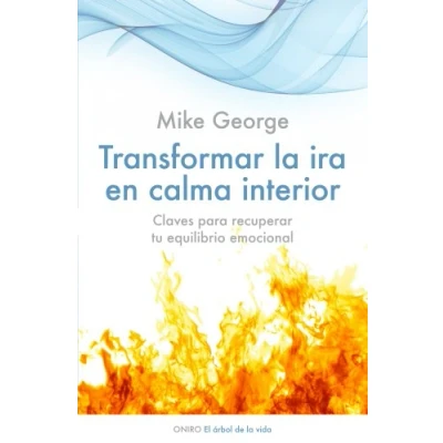 Abbildung von Transformar la ira en calma interior : claves para recuperar tu equilibrio emocional (El Árbol de Vida)
