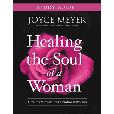 Abbildung von Healing the Soul of a Woman Study Guide: How to Overcome Your Emotional Wounds