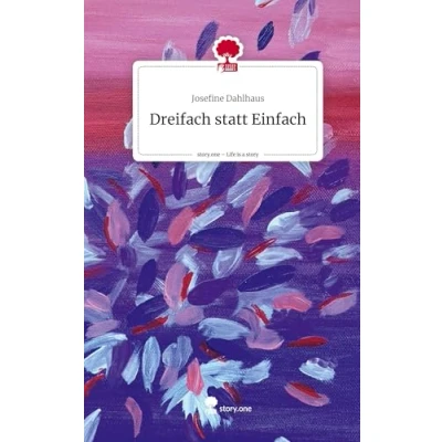 Abbildung von Dreifach statt Einfach. Life is a Story story.one