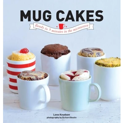 Abbildung von Mug Cakes: Self Melting Cakes Ready in 5 Minutes