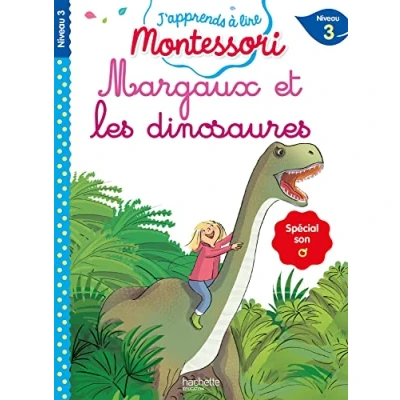 Abbildung von Margaux et les dinosaures, niveau 3 J&#039;apprends à lire Montessori: Spécial son o,