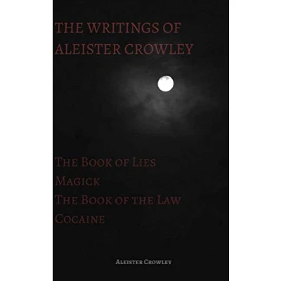 Abbildung von the Writings of Aleister Crowley: Book Lies, Law, Magick and Cocaine
