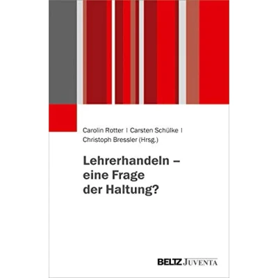 Abbildung von Lehrerhandeln eine Frage der Haltung?
