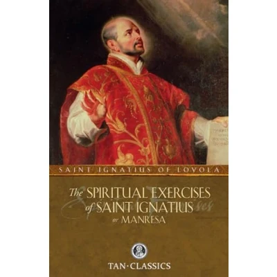Abbildung von The Spiritual Exercises of St. Ignatius: or Manresa (Tan Classics)