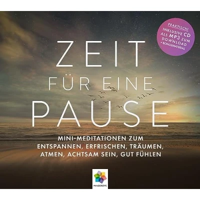 Abbildung von ZEIT FÜR EINE PAUSE * Mini Meditationen zum Entspannen, Erfrischen, Träumen, Atmen, Achtsam sein, gut Fühlen Inklusive CD als MP3 Download