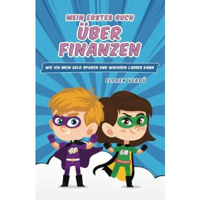 Abbildung von mein ERSTES BUCH ÜBER FINANZEN: Wie ich Geld sparen und wachsen lassen kann