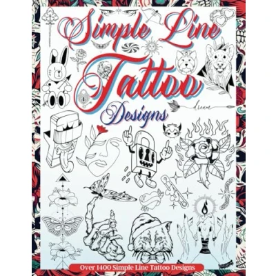 Abbildung von Simple Line Tattoo Designs: Big Book of Small Tattoos. Over 1400 tattoos for Artists, Professionals and Amateurs. An Idea Source Inspiration ... or Next Tattoo. (Books Adults, Band 2)