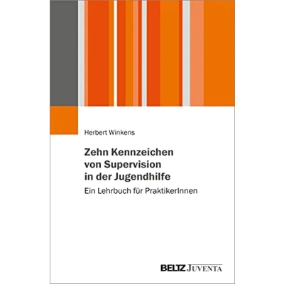 Abbildung von Zehn Kennzeichen von Supervision in der Jugendhilfe: Ein Lehrbuch für PraktikerInnen