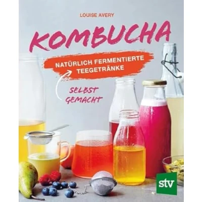 Abbildung von Kombucha: Natürlich fermentierte Tee Getränke selbst gemacht
