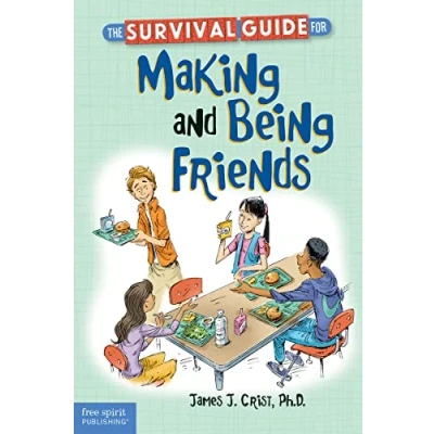 Abbildung von The Survival Guide for Making and Being Friends (Survival Guides Kids)
