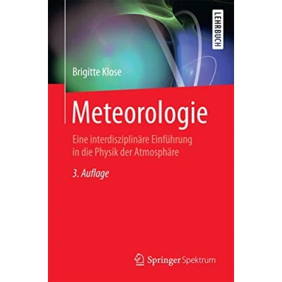 Abbildung von Meteorologie: Eine interdisziplinäre Einführung in die Physik der Atmosphäre (Springer Lehrbuch)