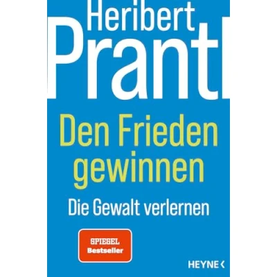 Abbildung von Den Frieden gewinnen: Die Gewalt verlernen
