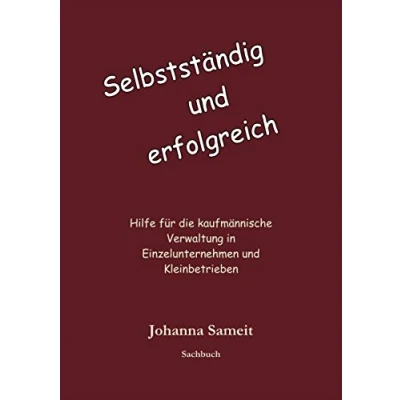 Abbildung von Selbständig und erfolgreich: Hilfe für die kaufmännische Verwaltung in Einzelunternehmen Kleinbetrieben