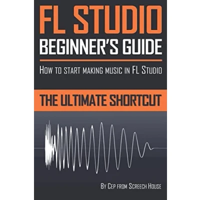 Abbildung von FL Studio Beginner&#039;s Guide: How to Start Making Music in The Ultimate Shortcut