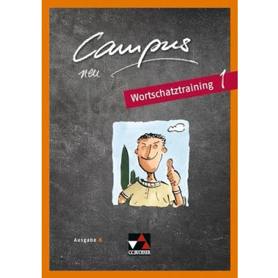 Abbildung von Campus B / Wortschatztraining 1: Gesamtkurs Latein: Zu neu (Campus B: Latein)