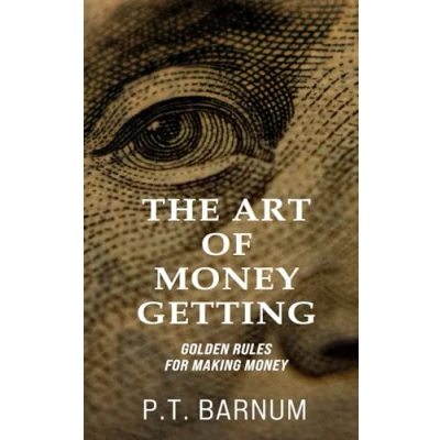 Abbildung von The Art of Money Getting: Golden Rules For Making Annotated