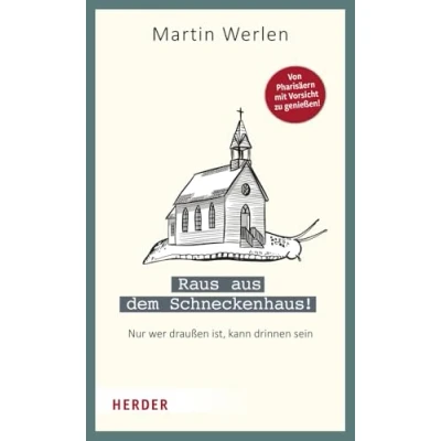 Abbildung von Raus aus dem Schneckenhaus!: Nur wer draußen ist, kann drinnen sein