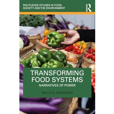 Abbildung von Transforming Food Systems: Narratives of Power (Routledge Studies in Food, Society and the Environment)