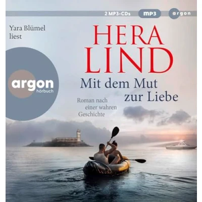 Abbildung von Mit dem Mut zur Liebe: Roman nach einer wahren Geschichte der große neue Tatsachenroman Nr. 1 Spiegel Bestseller Autorin Die dramatische unglaublichen Flucht