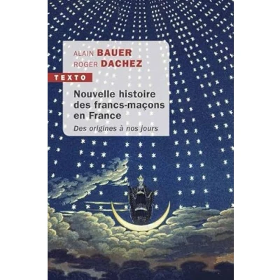 Abbildung von Nouvelle histoire Des francs maçons en France: origines à nos jours