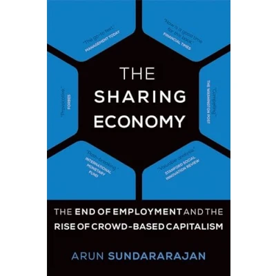 Abbildung von the Sharing Economy (MIT Press): End of Employment and Rise Crowd Based Capitalism