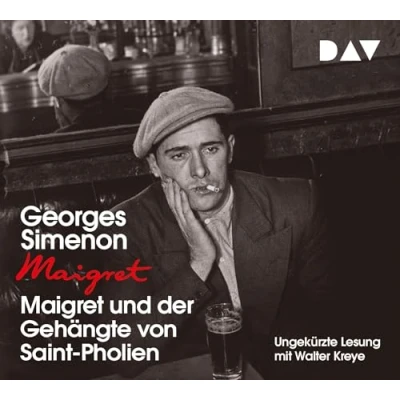 Abbildung von Maigret und der Gehängte von Saint Pholien: 3. Fall. Ungekürzte Lesung mit Walter Kreye (4 CDs) (Georges Simenon)