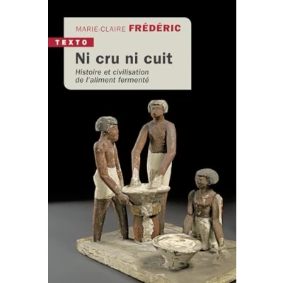 Abbildung von ni cru cuit: Histoire et civilisation de l’aliment fermenté