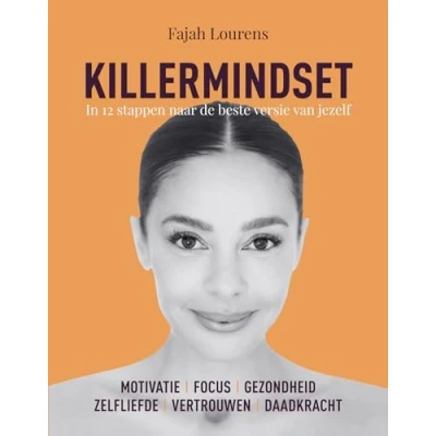 Abbildung von Killermindset: in 12 stappen naar de beste versie van jezelf : motivatie, focus, gezondheid, zelfliefde, vertrouwen, daadkracht