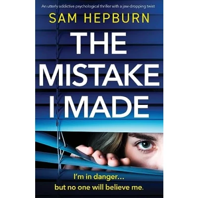 Abbildung von The Mistake I Made: An utterly addictive psychological thriller with a jaw dropping twist