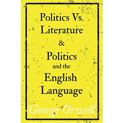 Abbildung von Politics Vs. Literature and the English Language
