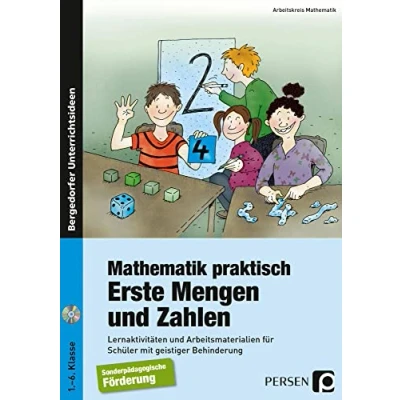 Abbildung von Mathematik praktisch: Erste Mengen und Zahlen: Lernaktivitäten Arbeitsmaterialien für Schüler mit geistiger Behinderung (1. bis 6. Klasse)