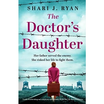 Abbildung von The Doctor’s Daughter: Totally heartbreaking and completely unforgettable World War Two historical fiction