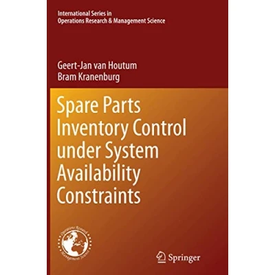 Abbildung von Spare Parts Inventory Control under System Availability Constraints (International Series in Operations Research &amp; Management Science, Band 227)