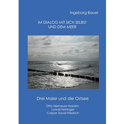 Abbildung von Im Dialog mit sich selbst und dem Meer: Drei Maler die Ostsee