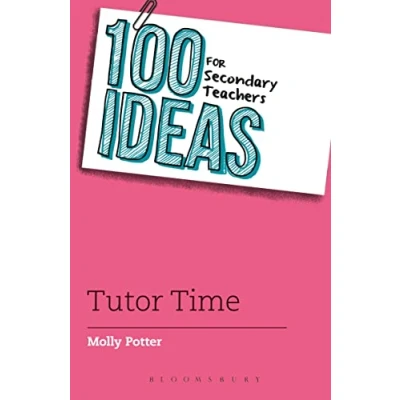Abbildung von 100 Ideas for Secondary Teachers: Tutor Time (100 Teachers)