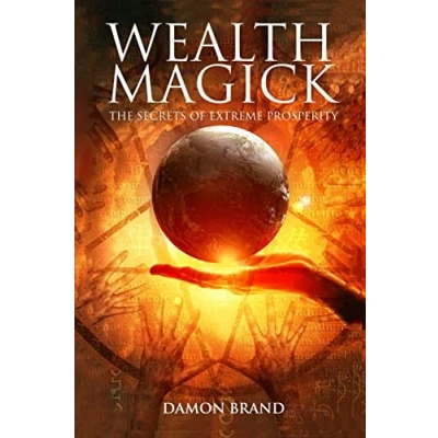 Abbildung von Wealth Magick: The Secrets of Extreme Prosperity (The Gallery Magick)