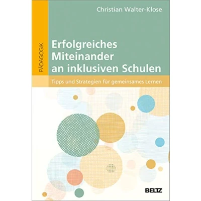 Abbildung von Erfolgreiches Miteinander an inklusiven Schulen: Tipps und Strategien für gemeinsames Lernen