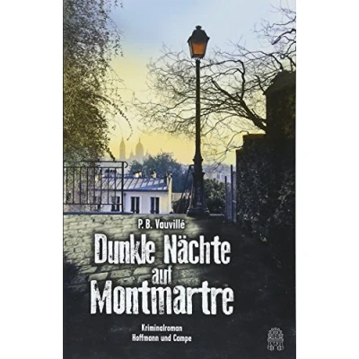 Abbildung von Dunkle Nächte auf Montmartre: Kriminalroman (Quentin Belbasse)
